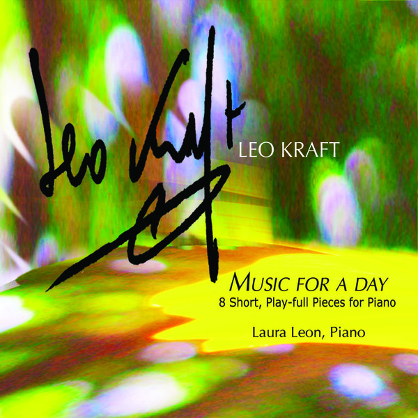 Leo Kraft039s Music for a Day 8 Short Playfull Pieces for Piano premiere recording 